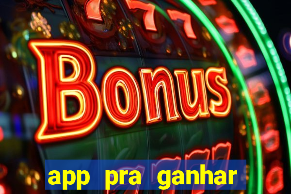 app pra ganhar dinheiro jogando